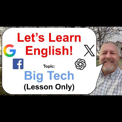 Let's Learn English! Topic: Big Tech! π₯οΈπ©βπ»π€ Let's Learn English! Topic: Big Tech! π₯οΈπ©βπ»π€
