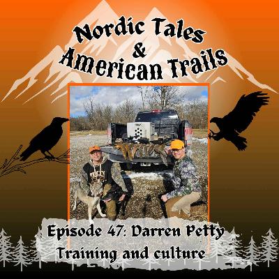 Episode 47: Darren Petty - Dog Training and Hunting Culture