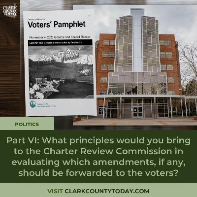Part VI: What principles would you bring to the Charter Review Commission in evaluating which amendments, if any, should be forwarded to the voters? Part VI: What principles would you bring to the Charter Review Commission in evaluating which amendments, if any, should be forwarded to the voters?