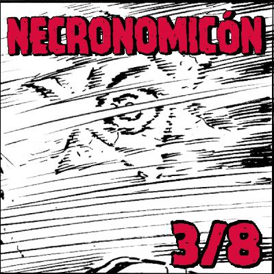 Episodio 3 - NECRONOMICÓN Episodio 3 - NECRONOMICÓN