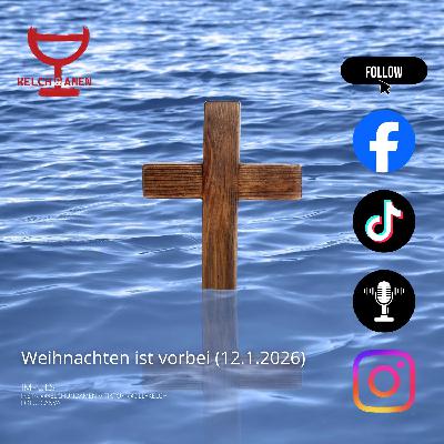 Weihnachten ist vorbei (12.1.2026) Weihnachten ist vorbei (12.1.2026)