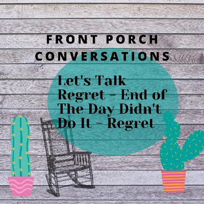 Regrets - Another Day Didn't Do It.