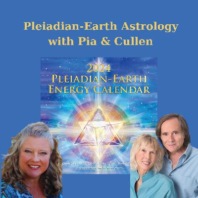 Pleiadian-Earth Astrology with Pia & Cullen + AstroDesign for the Weekend