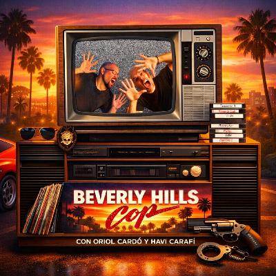 Episodio 32 | Beverly Hills Cop. Axel Folley vuelve para rematar la saga