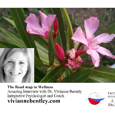 Ep 4 The Road map to Wellness, Dr Vivianne Bentley Integrative Psychologist and Life Coach Ep 4 The Road map to Wellness, Dr Vivianne Bentley Integrative Psychologist and Life Coach