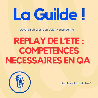 Replay de l'été 2025 : les compétences nécessaires en QA