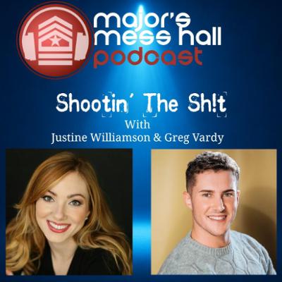 Major's Mess Hall - Episode 235 -  Shootin' The Sh!t With Justine Williamson And Greg Vardy