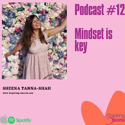 Mindset is key Mindset is key
