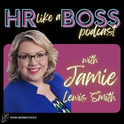 Unlocking Leadership Potential in HR | HR Like a Boss with Jamie Lewis Smith