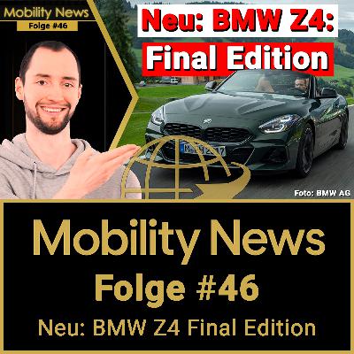 So brutal endet eine Ikone – BMWs Z4 geht von Bord mit der Final Edition | Mobility News #46