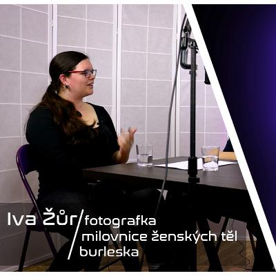 Krysí doupě / Iva Žůr: Je tolik druhů krásy, kolik je lidí na světě.