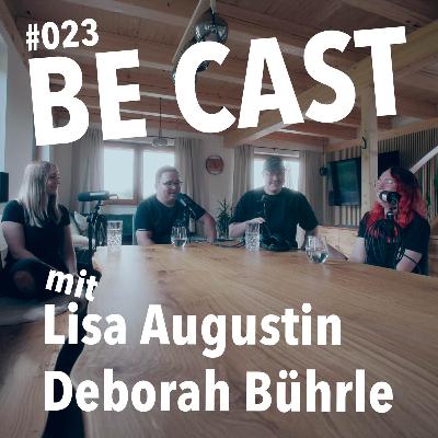 Die große Content Challenge mit Lisa Augustin & Deborah Bührle - BE Cast #23