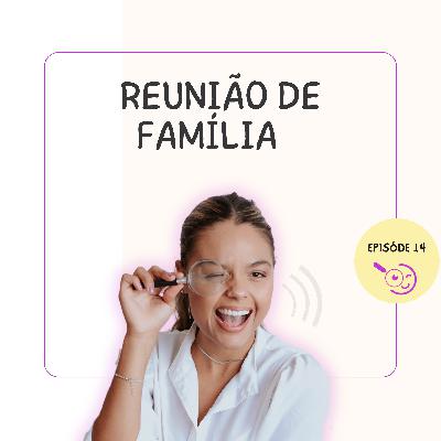 Como fazer reunião de família ?