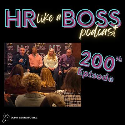 Celebrating 200 Episodes of HR Like a Boss | Featuring Joe Szafraniec, Lauren Rudman, and George Sample