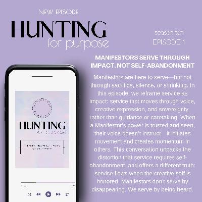 #250 'Manifestors Serve Through Impact, Not Self-Abandonment' with Holly