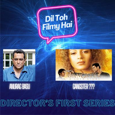 The Director's First Series - Anurag Basu