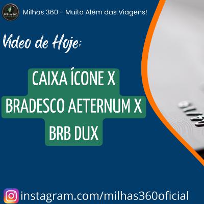 Caixa Ícone x Bradesco Aeternum x BRB DUX Caixa Ícone x Bradesco Aeternum x BRB DUX