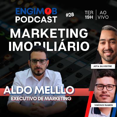 Aldo Melo | Marketing Imobiliário #28