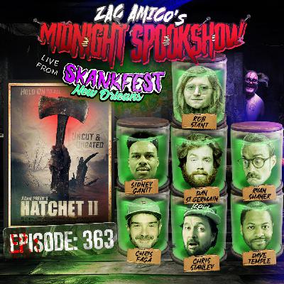 Dan St. Germain, Ryan Shaner, Sidney Gantt, Chris Faga, Chris Stanley, Dave Temple & Rob Stant - Hatchet II - LIVE from SKANKFEST 2025 - ZAMSS #363 Dan St. Germain, Ryan Shaner, Sidney Gantt, Chris Faga, Chris Stanley, Dave Temple & Rob Stant - Hatchet II - LIVE from SKANKFEST 2025 - ZAMSS #363