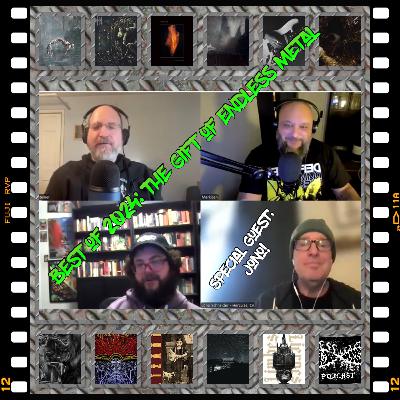 Best of 2024: The Gift of Endless Metal with Special Guest: Jono!