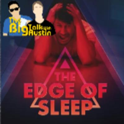 The Edge of Sleep Full Season 1 Commentary - EXCLUSIVE EPISODE