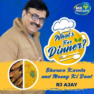 Bharwan Karela & Moong Ki Daal - Eps. 21 - RJ Ajay Bharwan Karela & Moong Ki Daal - Eps. 21 - RJ Ajay