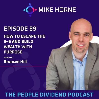 Episode 089: How to Escape the 9–5 and Build Wealth with Purpose