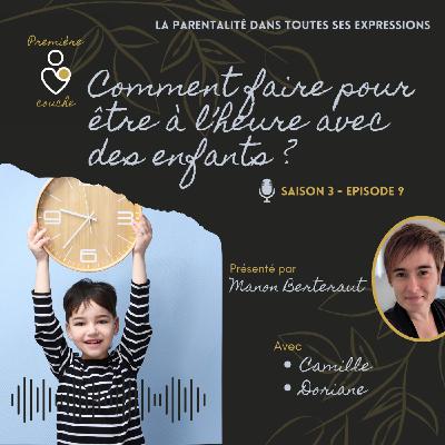S3E9 - Comment faire pour être à l'heure avec des enfants ?