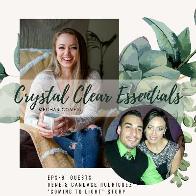 Coming to Light - guests Candace and Rene Rodriguez