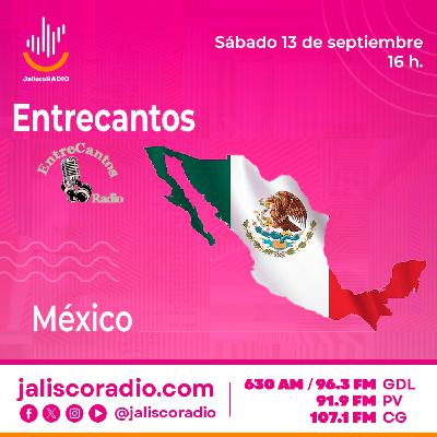 Programa Entrecantos 13 de septiembre, 2025: "México" Programa Entrecantos 13 de septiembre, 2025: "México"