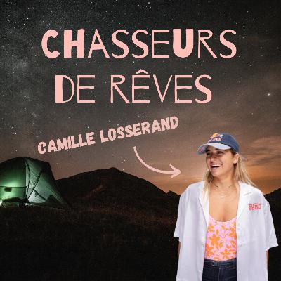 #38 – Camille LOSSERAND – Championne du monde BIG AIR - Dompter le vent avec style : discipline, voyages et rêves de championne