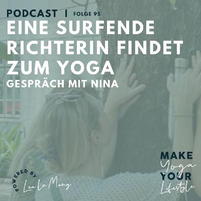 95 - Eine surfende Richterin findet zum Yoga - Gespräch mit Nina 95 - Eine surfende Richterin findet zum Yoga - Gespräch mit Nina
