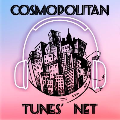 Introducing Cosmopolitan Tunes' Net podcast
