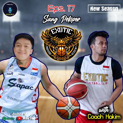 S2 Eps. 17 - Pemilik Akademi Basket yang Ganteng! w/ Coach Aris Hakim