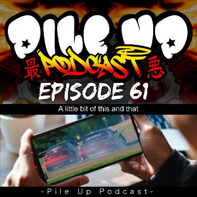 Pile Up Podcast Ep 61 - A little bit of everything