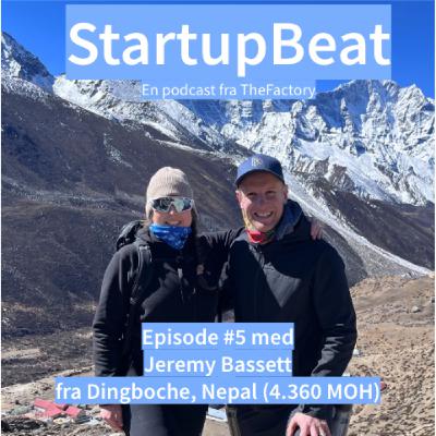 StartupBeat - "Mt Everest Special 2" med Jeremy Basset på Dingboche, Nepal (4.360 moh)