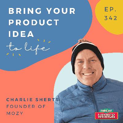 How to Develop and Launch a Product Idea - Charlie Sherts