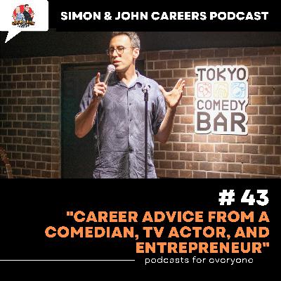 #43 – Career advice from a comedian, TV actor and entrepreneur