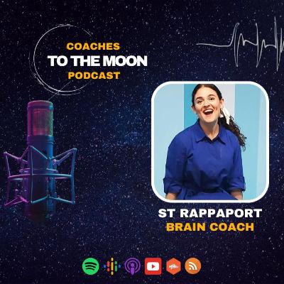 127 w/ ST Rappaport | Brain Coach & First Stein Method Expert