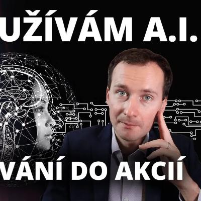 Jak používám umělou inteligenci při investování do akcií