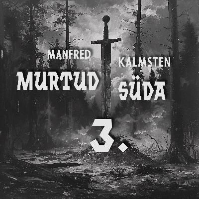 Manfred Kalmsten "Murtud süda" #3