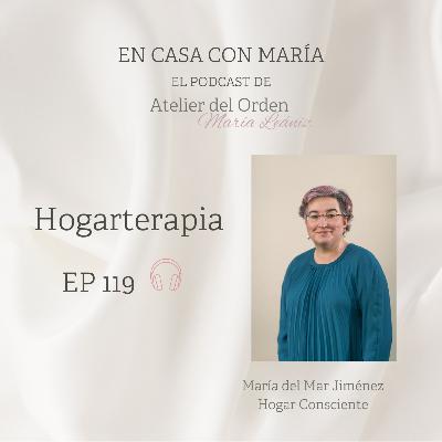 EP119 Hogarterapia