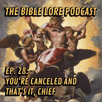 Ep. 28: You're Canceled and That's It, Chief