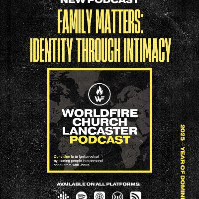 Episode 9: Family Matters: Identity Through Intimacy Episode 9: Family Matters: Identity Through Intimacy