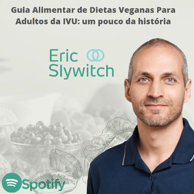 17. Guia Alimentar de Dietas Veganas para Adultos da IVU: um pouco da história