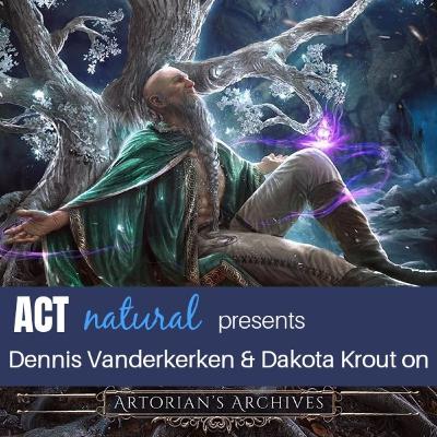 ACT natural Podcast with Dakota Krout and Dennis Vanderkerken ACT natural Podcast with Dakota Krout and Dennis Vanderkerken