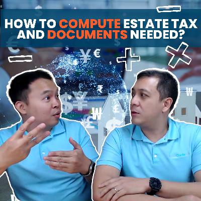 Paano i-compute ang Estate Tax at Anong Documents ang Needed?