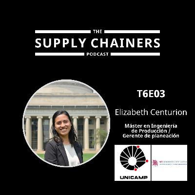 T6E03 | La Revolución del S&OP: Cómo Prepararte para el Futuro Empresarial | Elizabeth Centurion