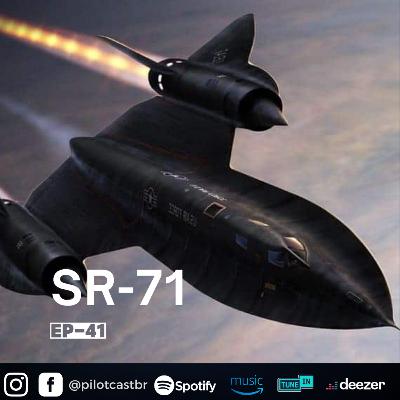 PilotCast I EP 41 l SR-71 BLACKBIRD