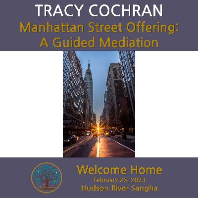 Manhattan Street Offering: A Guided Meditation